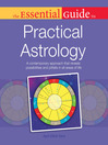 Cover image for The Essential Guide to Practical Astrology